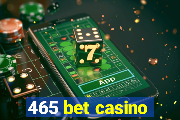 465 bet casino